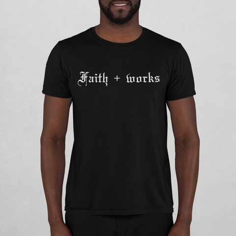 Faith + Works Tee